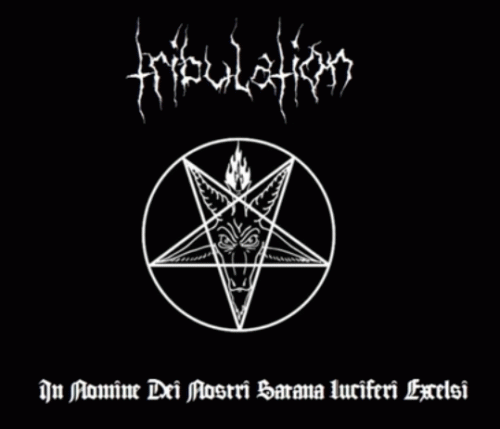 Tribulation (CHL) : In Nomine Dei Nostri Satana Luciferi Excelsi